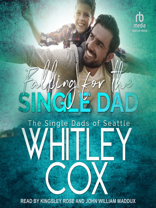 Title details for Falling for the Single Dad by Whitley Cox - Wait list